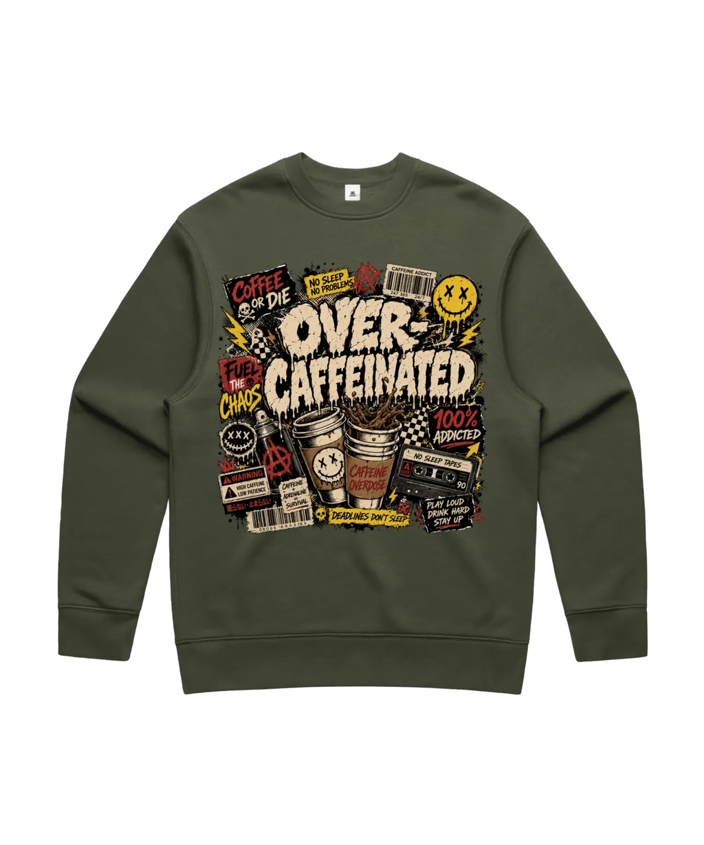 Over Caffeinated Crewneck